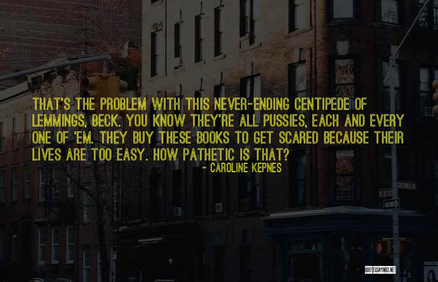 Chidlhood Quotes By Caroline Kepnes Chidlhood Quotes By Caroline Kepnes