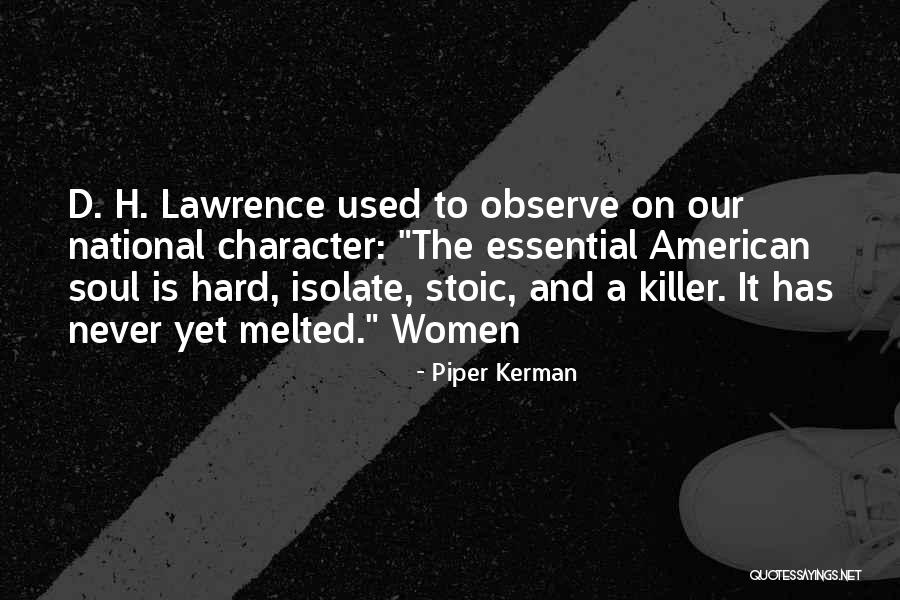 Chidlhood Quotes By Piper Kerman Chidlhood Quotes By Piper Kerman