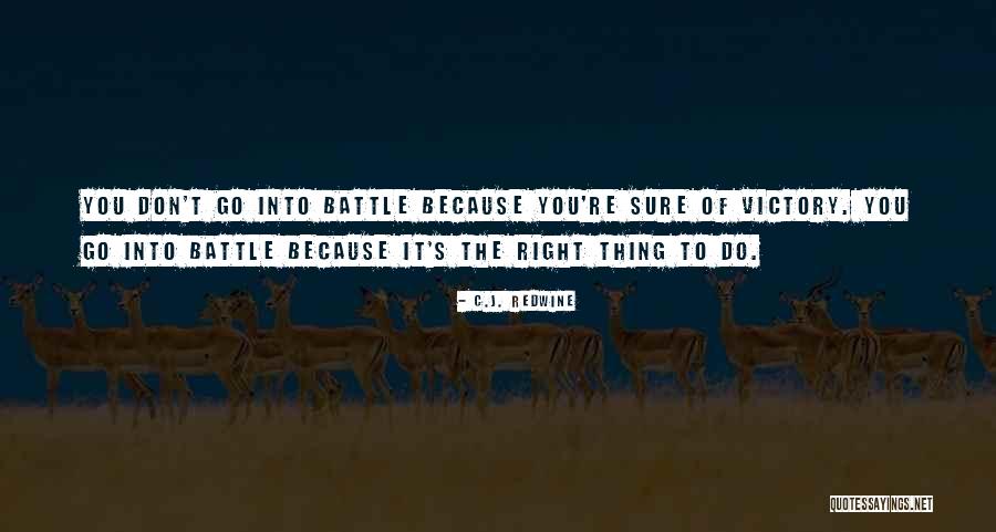 Chiedete E Quotes By C.J. Redwine Chiedete E Quotes By C.J. Redwine