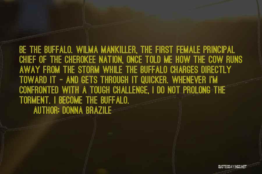 Chief Buffalo Quotes By Donna Brazile