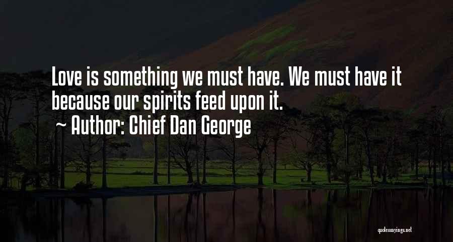 Chief Dan George Quotes 1231722