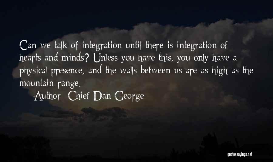 Chief Dan George Quotes 1735408