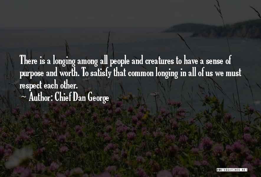 Chief Dan George Quotes 2013856