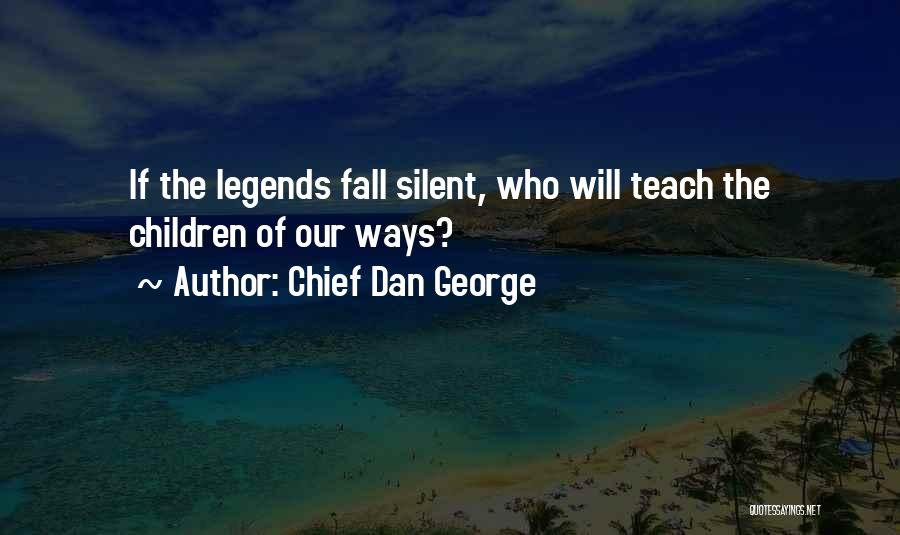 Chief Dan George Quotes 2216954