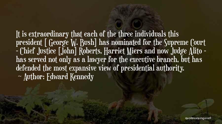 Chief Executive Quotes By Edward Kennedy