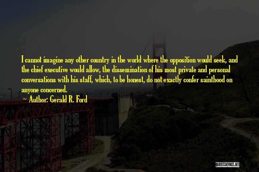 Chief Executive Quotes By Gerald R. Ford