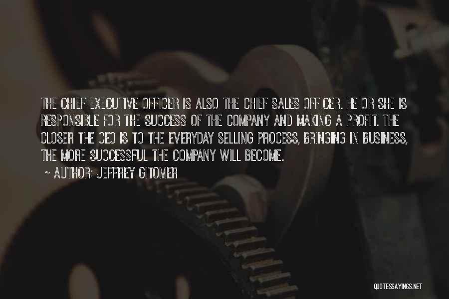 Chief Executive Quotes By Jeffrey Gitomer