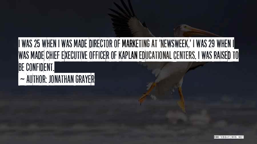 Chief Executive Quotes By Jonathan Grayer