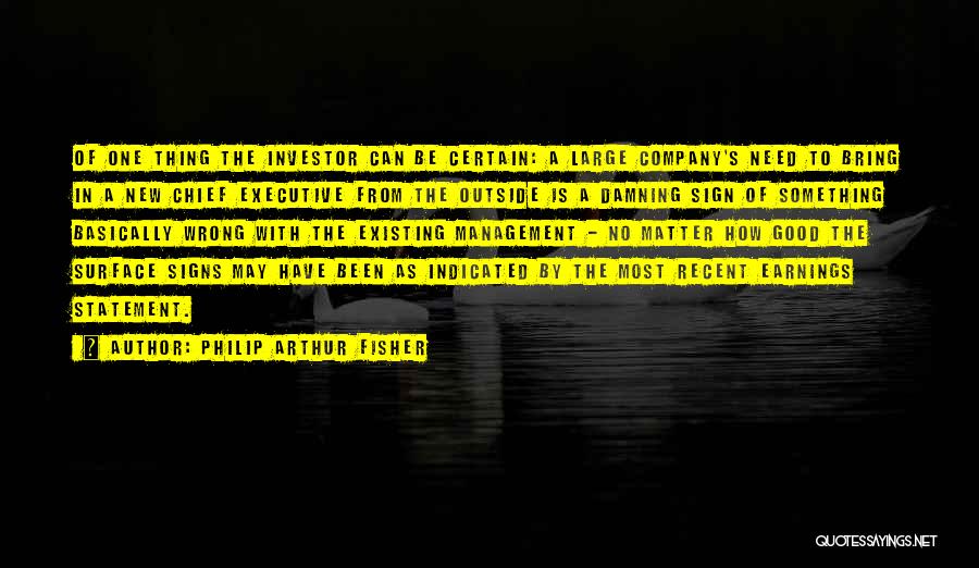 Chief Executive Quotes By Philip Arthur Fisher