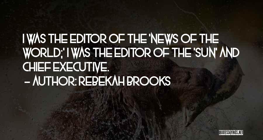 Chief Executive Quotes By Rebekah Brooks