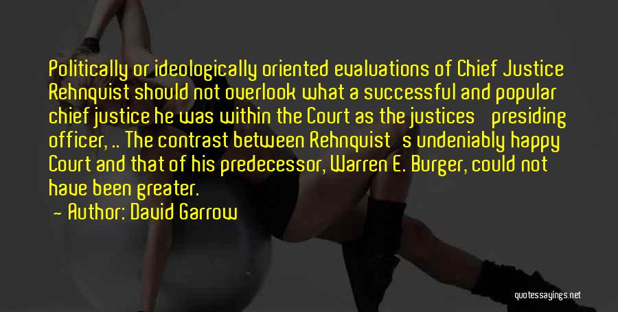 Chief Justice Warren Burger Quotes By David Garrow