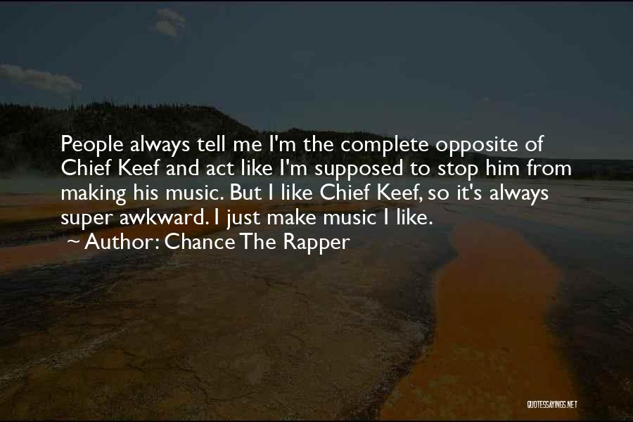 Chief Keef Quotes By Chance The Rapper