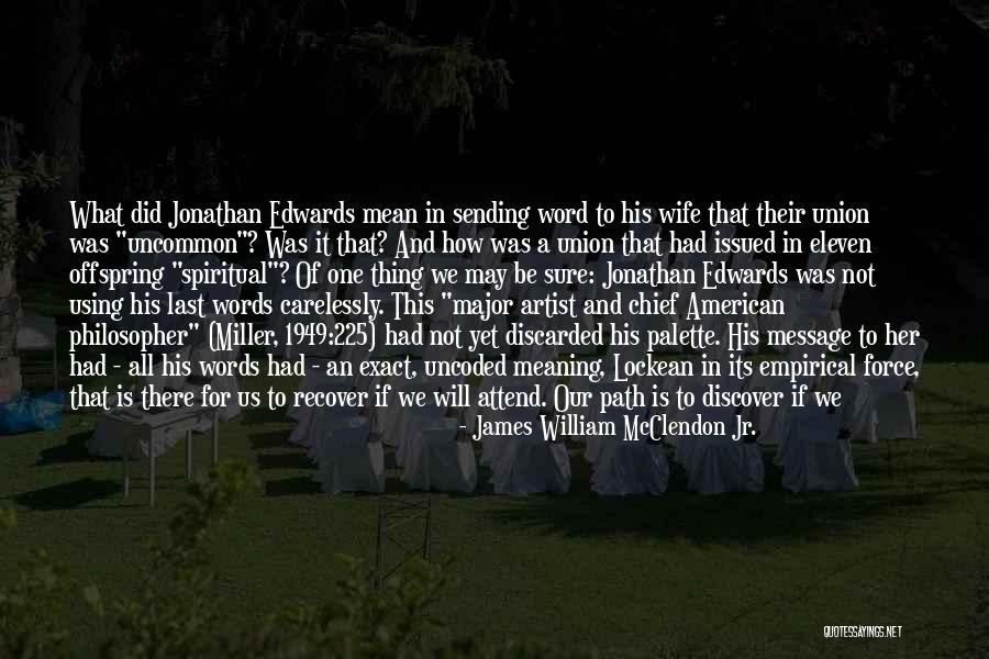 Chief Miller Quotes By James William McClendon Jr. Chief Miller Quotes By James William McClendon Jr.