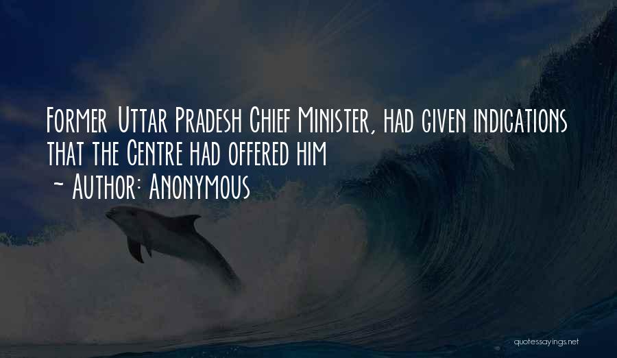 Chief Minister Quotes By Anonymous