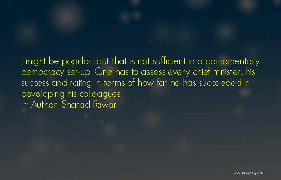 Chief Minister Quotes By Sharad Pawar