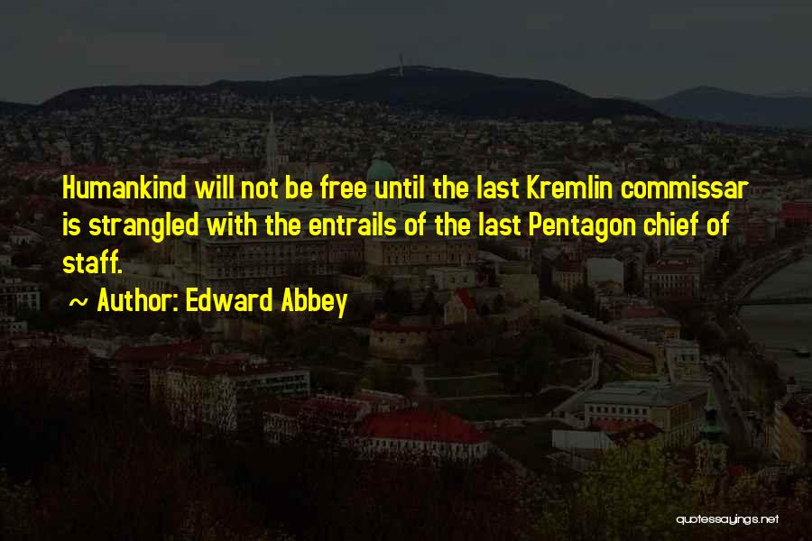 Chief Of Staff Quotes By Edward Abbey