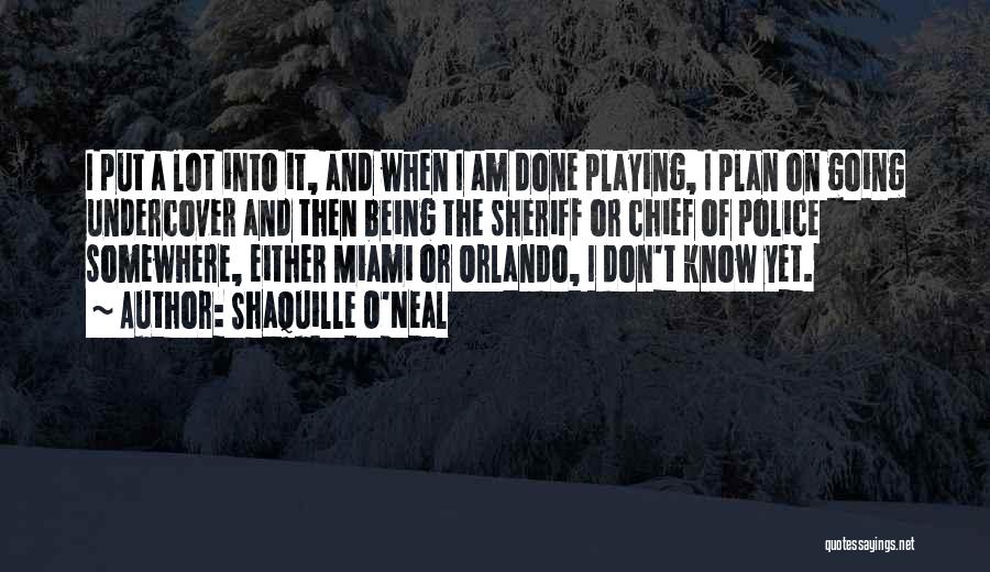 Chief O'hara Quotes By Shaquille O'Neal