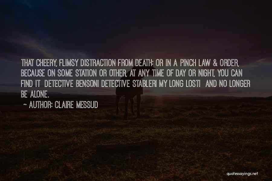 Chief Outsiders Quotes By Claire Messud