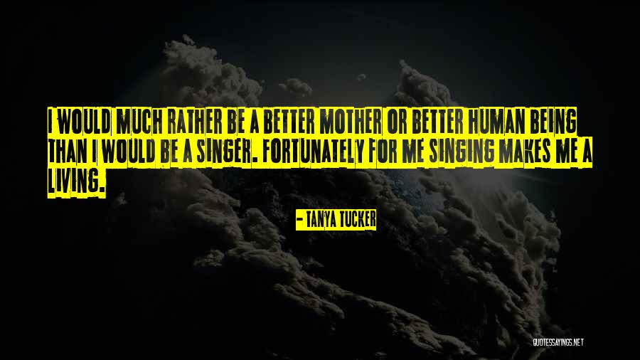 Chief Outsiders Quotes By Tanya Tucker Chief Outsiders Quotes By Tanya Tucker