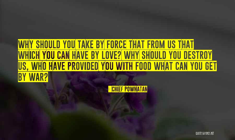 Chief Powhatan Quotes 1295366 Chief Powhatan Quotes 1295366