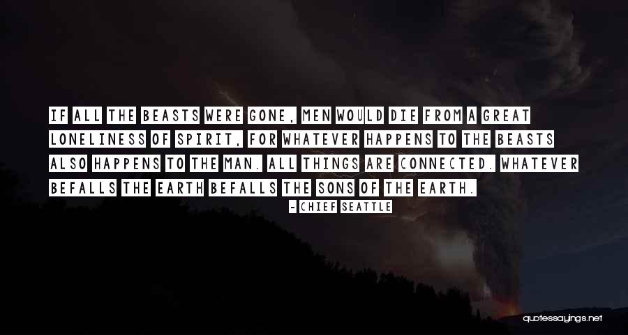 Chief Seattle Quotes 910808 Chief Seattle Quotes 910808