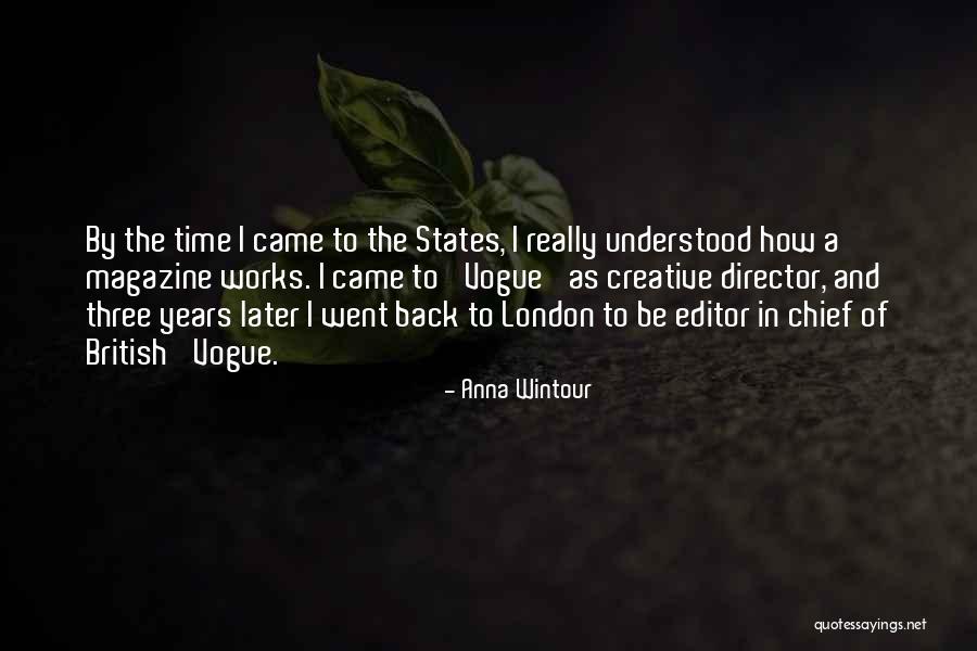 Chief Works Quotes By Anna Wintour Chief Works Quotes By Anna Wintour