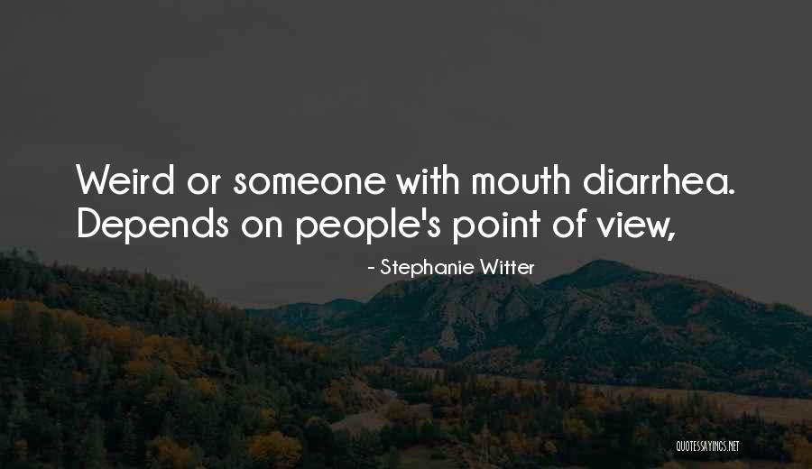 Chief Works Quotes By Stephanie Witter Chief Works Quotes By Stephanie Witter