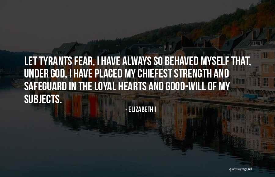 Chiefest Quotes By Elizabeth I Chiefest Quotes By Elizabeth I