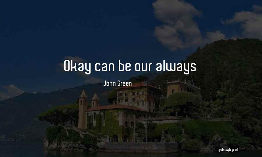 Chieffy Caligdongs Birthday Quotes By John Green Chieffy Caligdongs Birthday Quotes By John Green