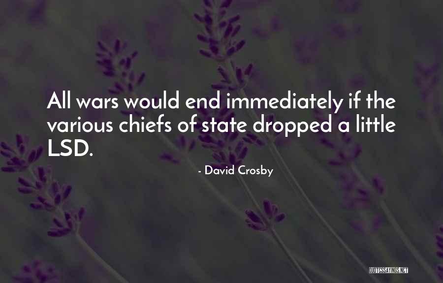 Chiefs Quotes By David Crosby Chiefs Quotes By David Crosby