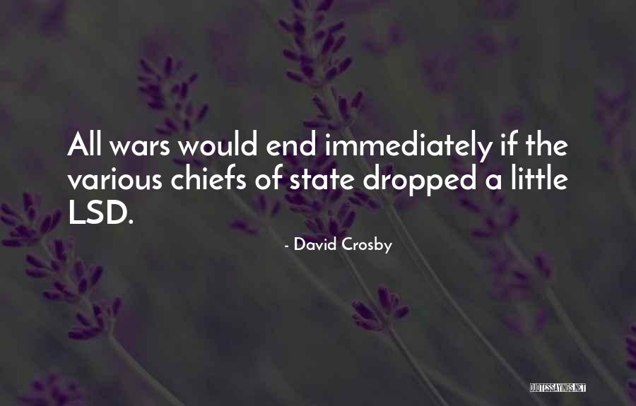 Chiefs Quotes By David Crosby