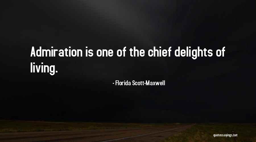 Chiefs Quotes By Florida Scott-Maxwell