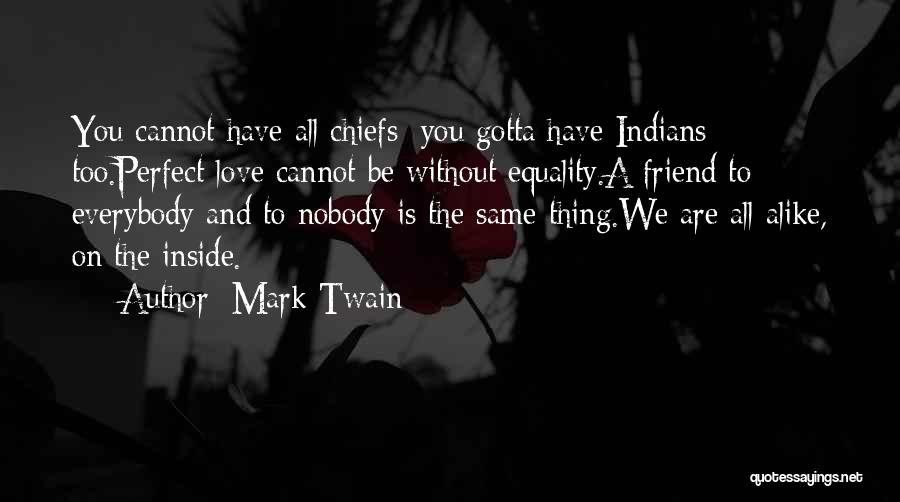Chiefs Quotes By Mark Twain
