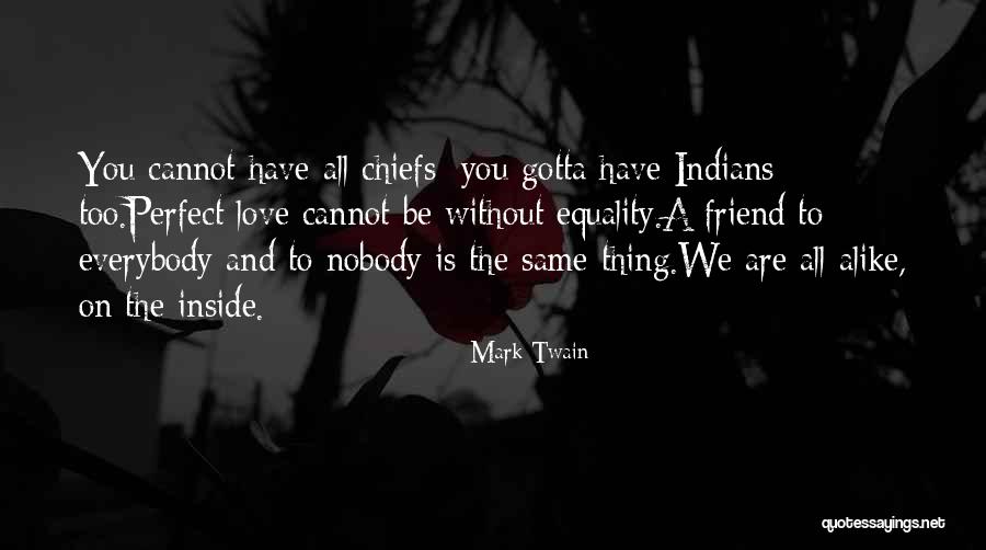 Chiefs Quotes By Mark Twain