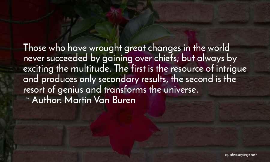 Chiefs Quotes By Martin Van Buren