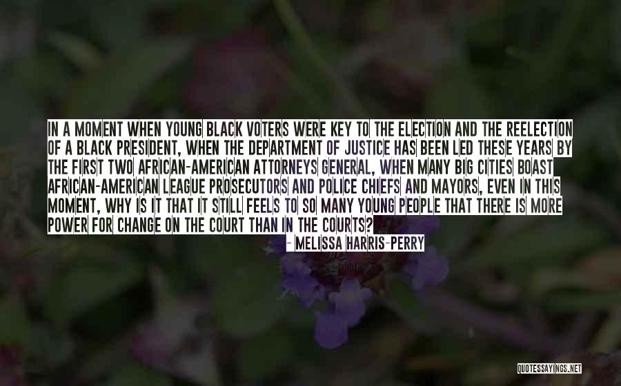 Chiefs Quotes By Melissa Harris-Perry