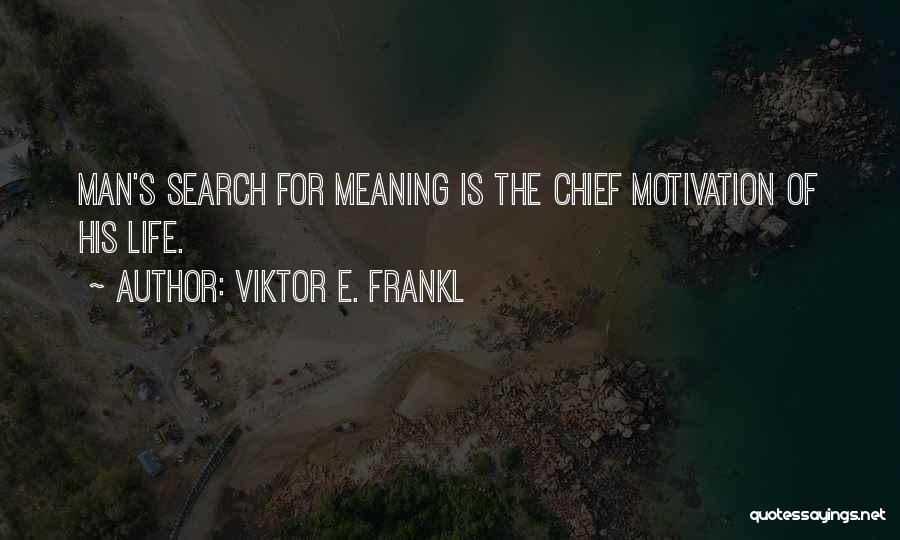 Chiefs Quotes By Viktor E. Frankl