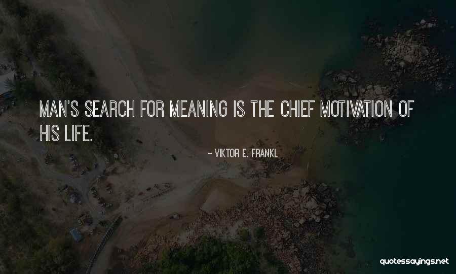 Chiefs Quotes By Viktor E. Frankl