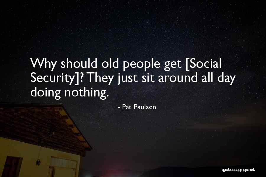 Chiemi Karasawa Quotes By Pat Paulsen Chiemi Karasawa Quotes By Pat Paulsen