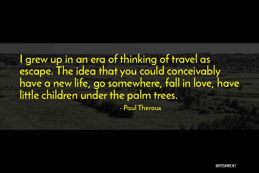 Chiemi Oshiro Quotes By Paul Theroux Chiemi Oshiro Quotes By Paul Theroux