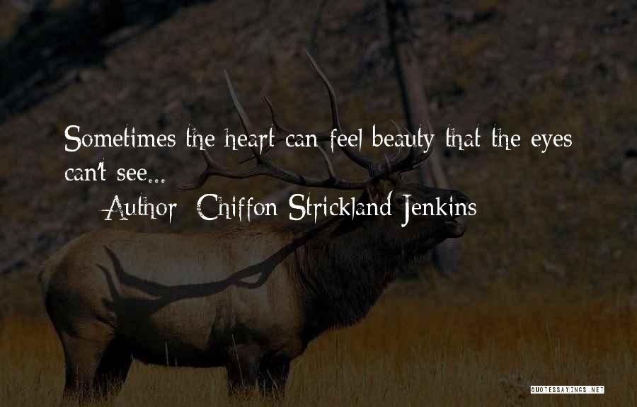 Chiffon Strickland Jenkins Quotes 214579