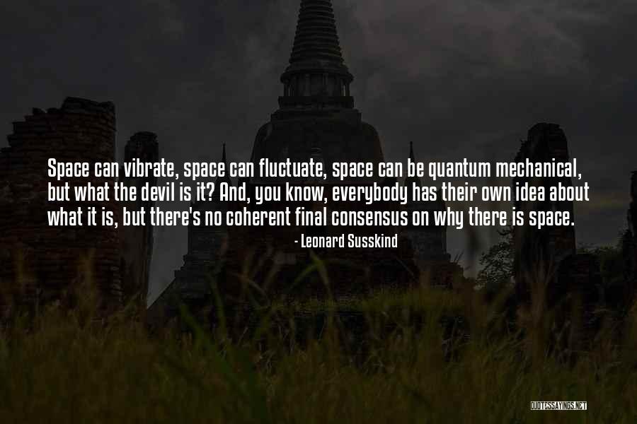 Chiflada Zine Quotes By Leonard Susskind