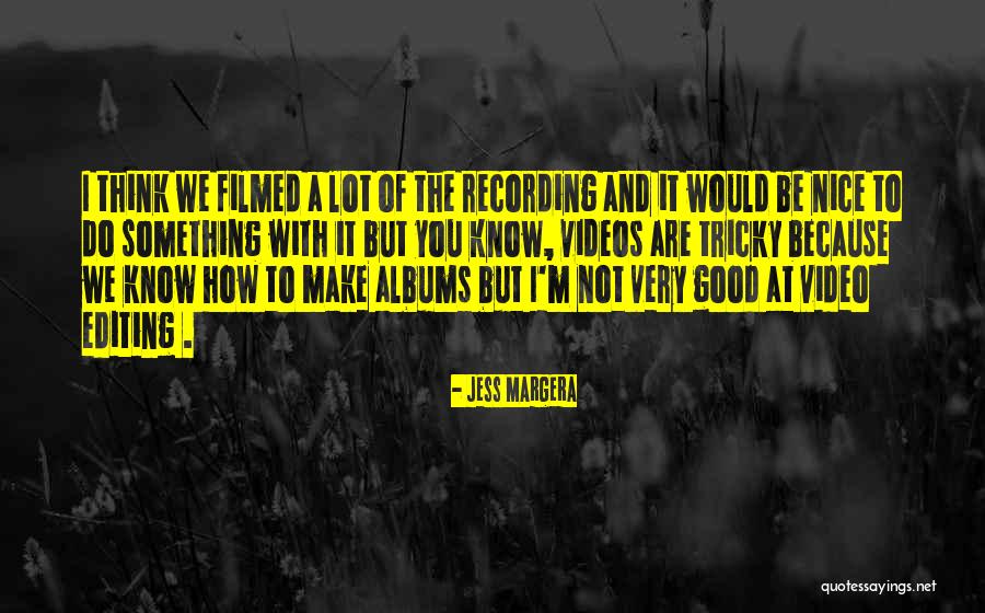 Chigi Quotes By Jess Margera Chigi Quotes By Jess Margera