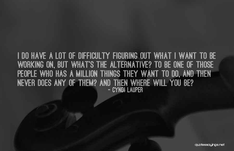 Chigvintsev Was Married Quotes By Cyndi Lauper Chigvintsev Was Married Quotes By Cyndi Lauper