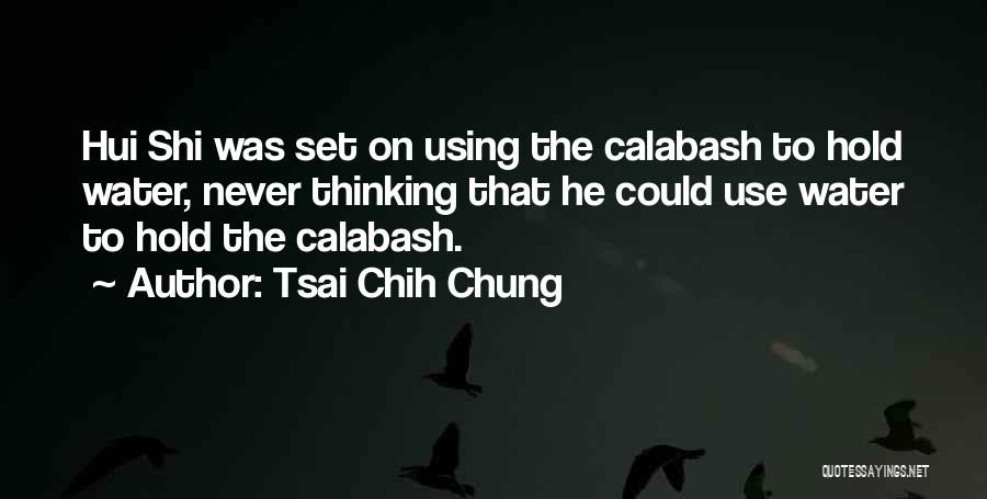 Chih-i Quotes By Tsai Chih Chung