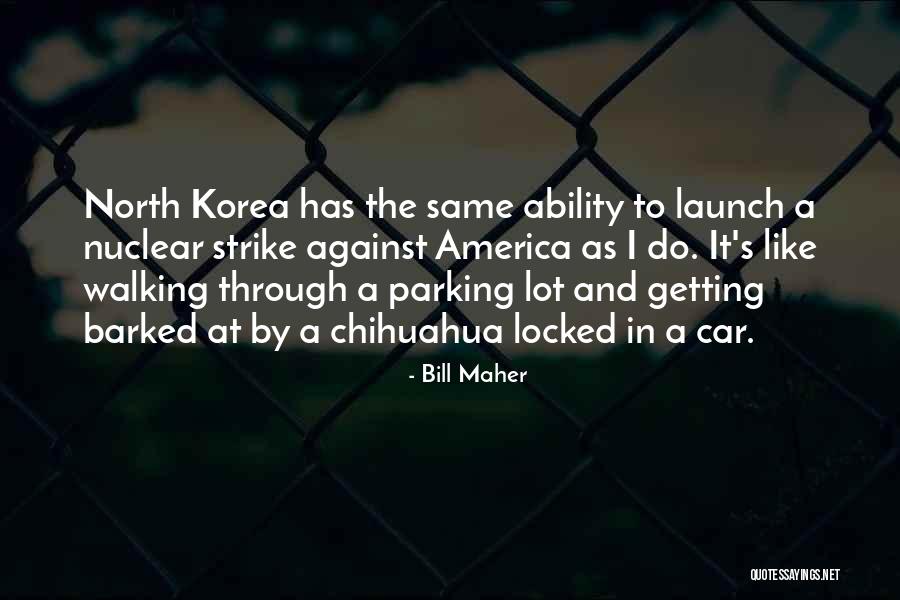 Chihuahua Quotes By Bill Maher Chihuahua Quotes By Bill Maher