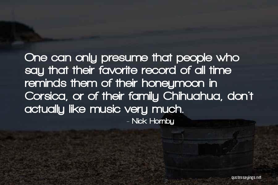 Chihuahua Quotes By Nick Hornby Chihuahua Quotes By Nick Hornby