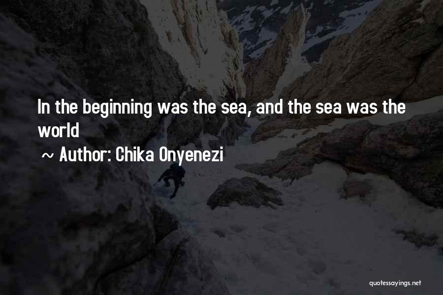 Chika Quotes By Chika Onyenezi