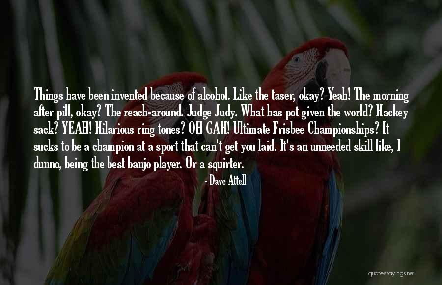Chikamatsu 47 Quotes By Dave Attell Chikamatsu 47 Quotes By Dave Attell