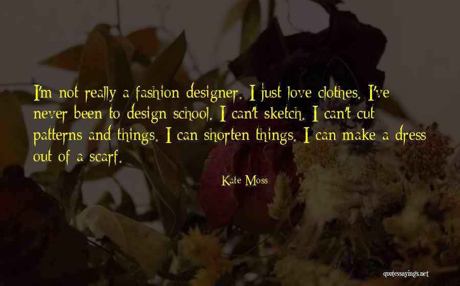 Chikedi Quotes By Kate Moss Chikedi Quotes By Kate Moss